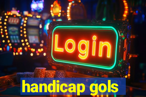 handicap gols
